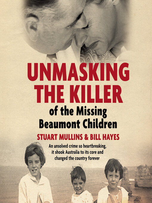 Title details for Unmasking the Killer of the Missing Beaumont Children by Stuart Mullins - Available